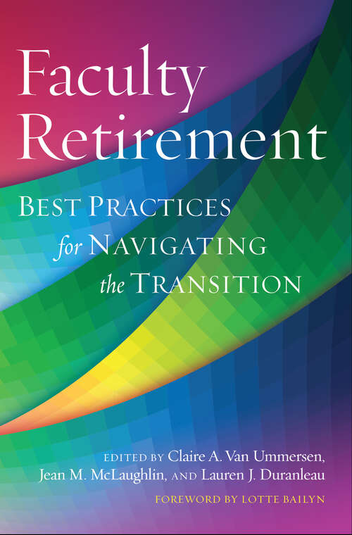 Book cover of Faculty Retirement: Best Practices for Navigating the Transition