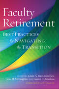 Faculty Retirement: Best Practices for Navigating the Transition