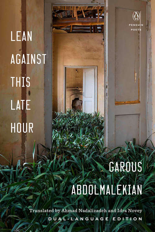Book cover of Lean Against This Late Hour (Penguin Poets)