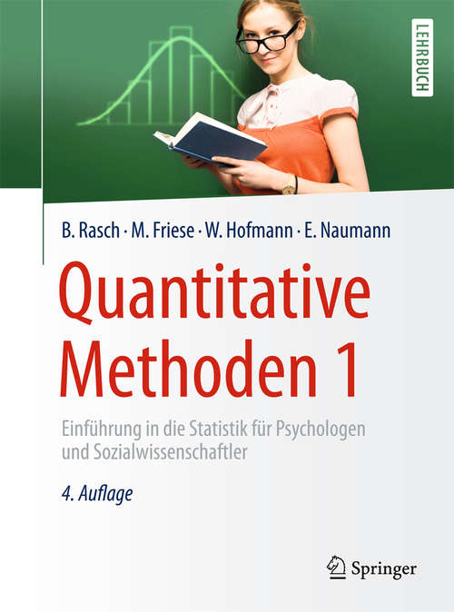 Book cover of Quantitative Methoden 1: Einführung in die Statistik für Psychologen und Sozialwissenschaftler (4., überarb. Aufl. 2014) (Springer-Lehrbuch)