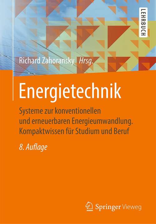 Book cover of Energietechnik: Systeme Zur Energieumwandlung. Kompaktwissen Für Studium Und Beruf (3) (Studium Technik Ser.)