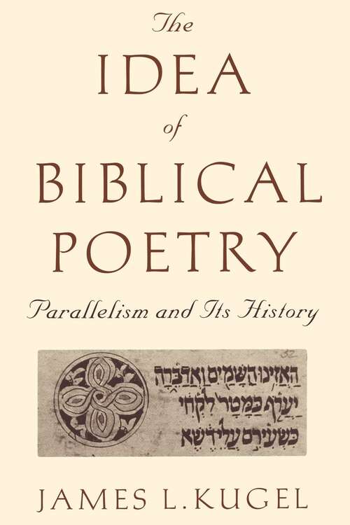 Book cover of The Idea of Biblical Poetry: Parallelism and Its History