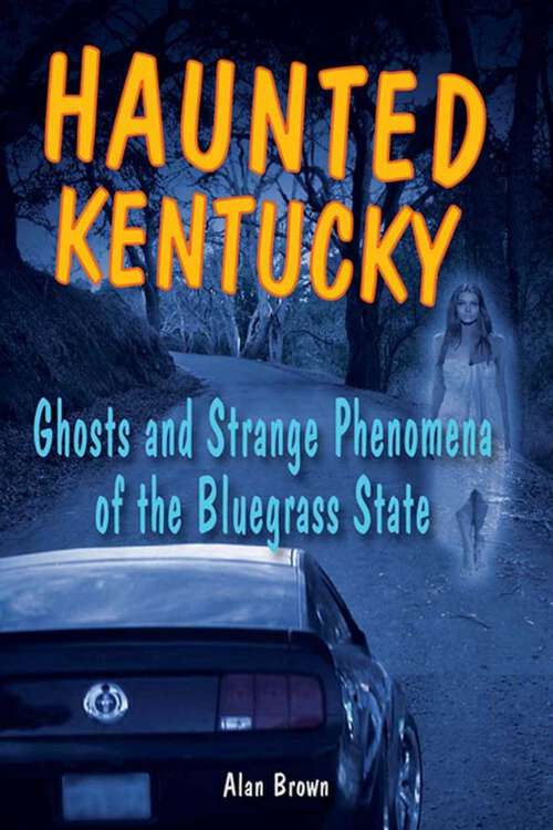 Book cover of Haunted Kentucky (Haunted Series)