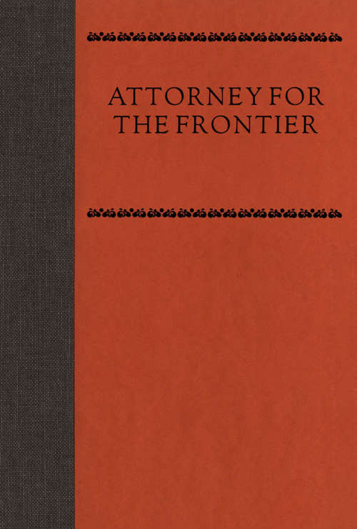 Book cover of Attorney for the Frontier: Enos Stutsmon