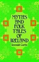 Book cover of Myths and Folk-Tales of Ireland