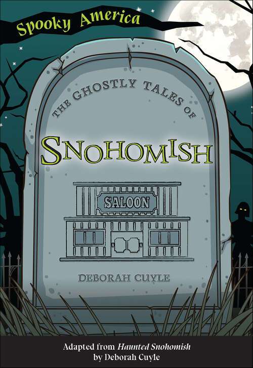 Book cover of The Ghostly Tales of Snohomish (Spooky America)