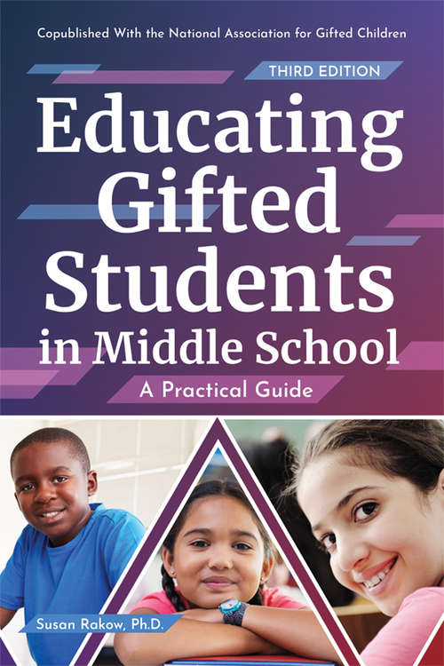 Book cover of Educating Gifted Students in Middle School: A Practical Guide