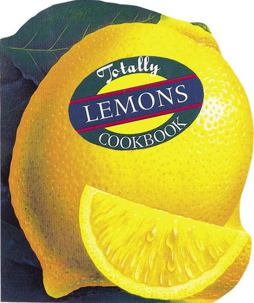 Book cover of Totally Lemons Cookbook