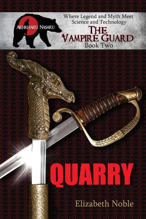 Quarry (The Vampire Guard #2)
