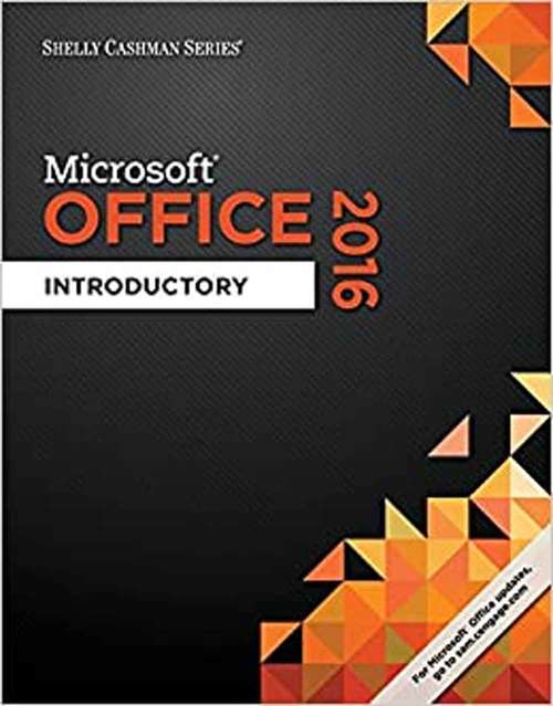 Shelly Cashman Series Microsoft Office 365 And Office 2016: Introductory