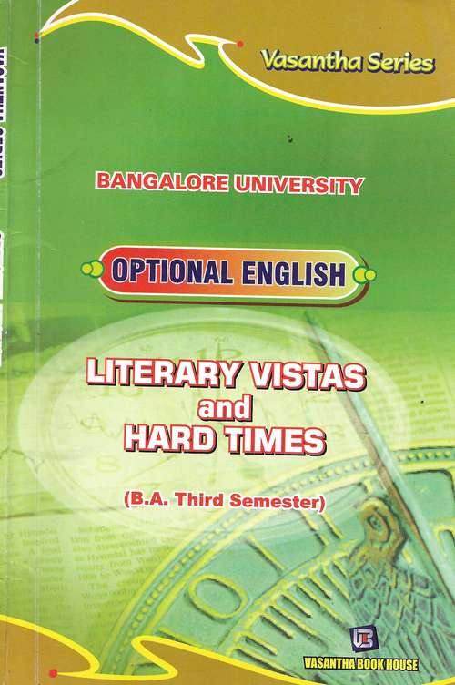 Book cover of Literary Vistas and Hard Times (Optional English) For B.A. Sem-III - Bangalore University