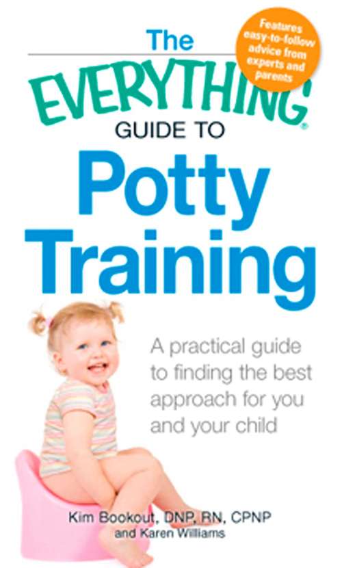 The Everything® Guide to Potty Training