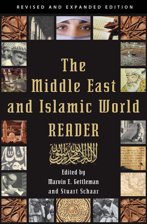 Book cover of The Middle East and Islamic World Reader: An Historical Reader For The 21st Century (Revised and Expanded)
