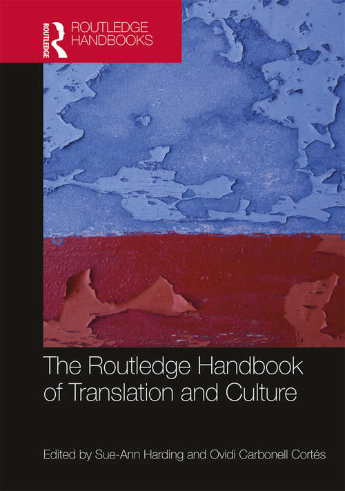 The Routledge Handbook of Translation and Culture (Routledge Handbooks in Translation and Interpreting Studies)
