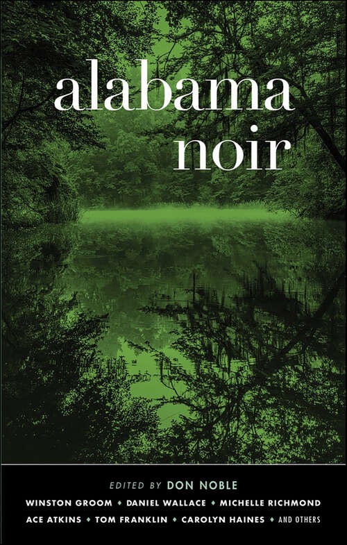 Book cover of Alabama Noir (Akashic Noir #0)