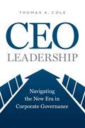 CEO Leadership: Navigating the New Era in Corporate Governance
