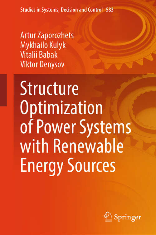 Book cover of Structure Optimization of Power Systems with Renewable Energy Sources (Studies in Systems, Decision and Control #583)