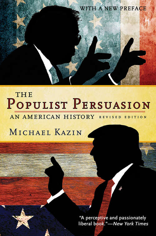 Book cover of The Populist Persuasion: An American History (Revised Edition with a New Preface)