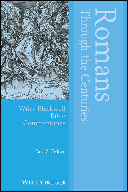 Book cover of Romans Through the Centuries (Wiley Blackwell Bible Commentaries)