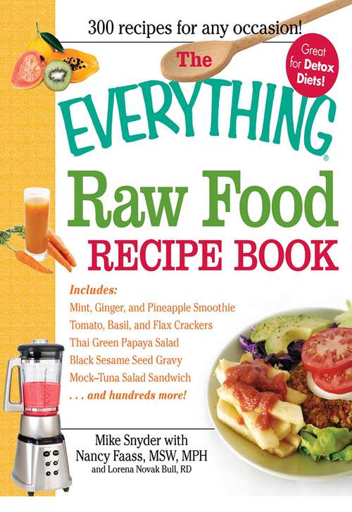 Raw Food Recipe Book (The Everything®)