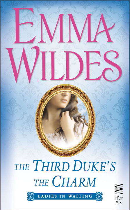 Book cover of The Third Duke's The Charm: Ladies In Waiting