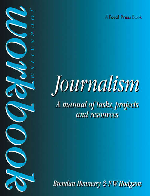 Book cover of Journalism Workbook: A Manual of Tasks, Projects and Resources (Focal Press Journalism Ser.)
