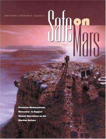 Book cover of Safe on Mars: Precursor Measurements Necessary to Support Human Operations on the Martian Surface