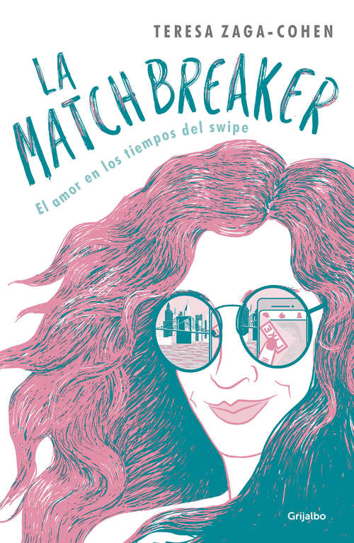 Book cover of La Matchbreaker: El amor en los tiempos del swipe