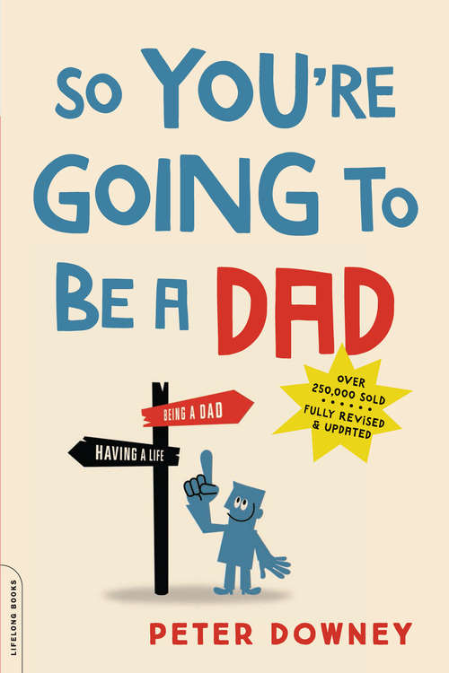 Book cover of So You're Going to Be a Dad, revised edition: 20th Anniversary Edition (20)