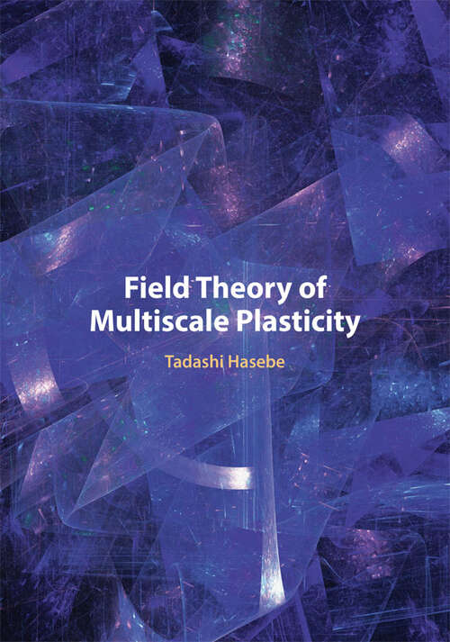 Book cover of Field Theory of Multiscale Plasticity