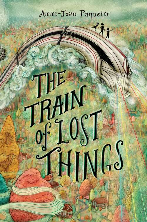 Book cover of The Train of Lost Things