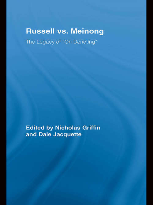 Book cover of Russell vs. Meinong: The Legacy of "On Denoting" (Routledge Studies in Twentieth-Century Philosophy)