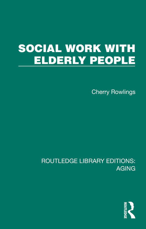 Book cover of Social Work with Elderly People (Routledge Library Editions: Aging)