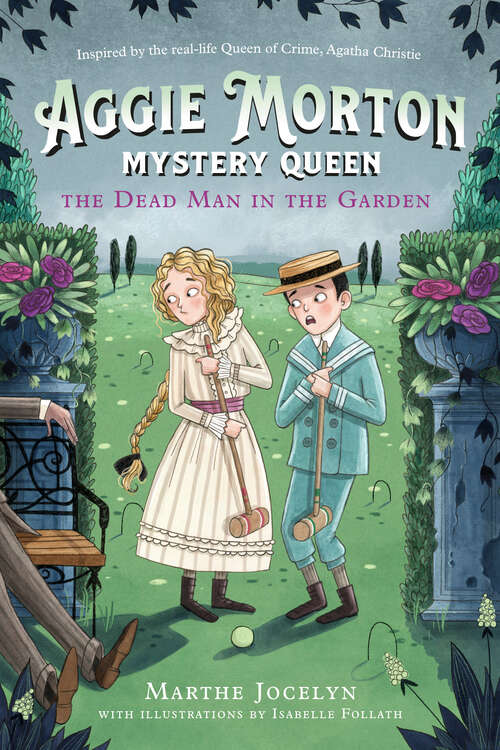 Book cover of Aggie Morton, Mystery Queen: The Dead Man in the Garden (Aggie Morton, Mystery Queen #3)