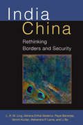 India China: Rethinking Borders and Security