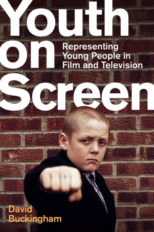 Youth on Screen: Representing Young People in Film and Television