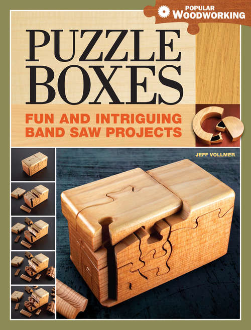 Book cover of Puzzle Boxes: Fun and Intriguing Band Saw Projects