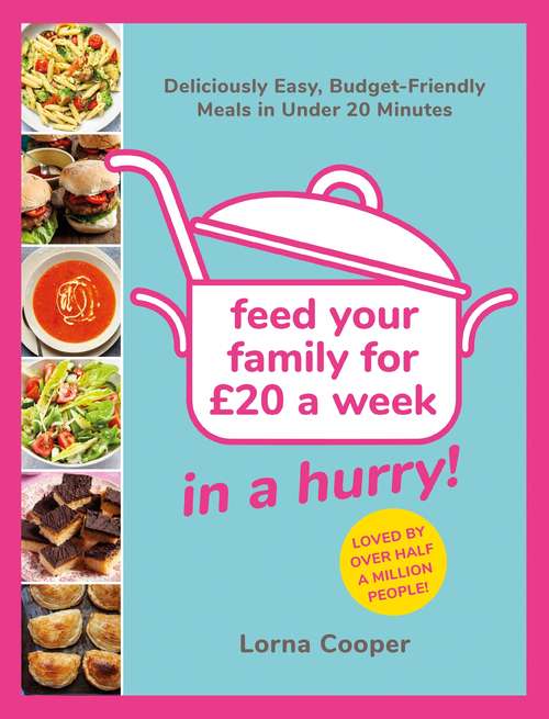 Book cover of Feed Your Family For £20...In A Hurry!: Deliciously Easy, Budget-Friendly Meals in Under 20 Minutes