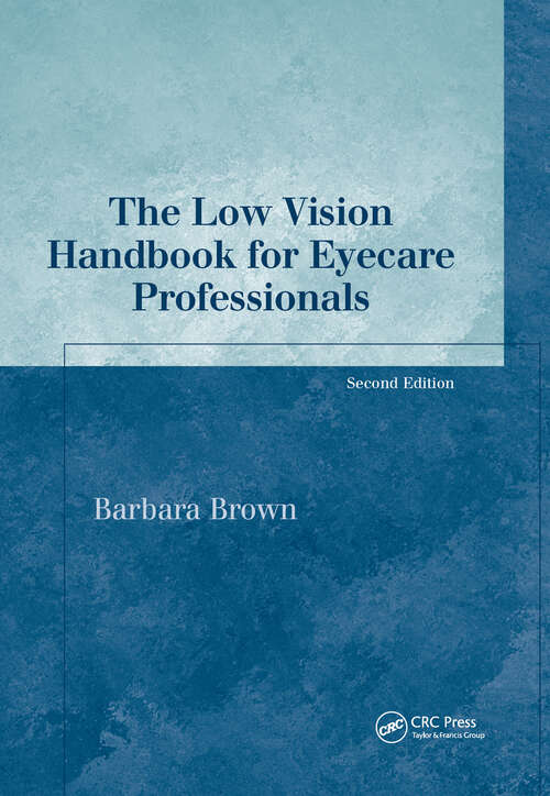 Book cover of The Low Vision Handbook for Eyecare Professionals (The Basic Bookshelf for Eyecare Professionals)