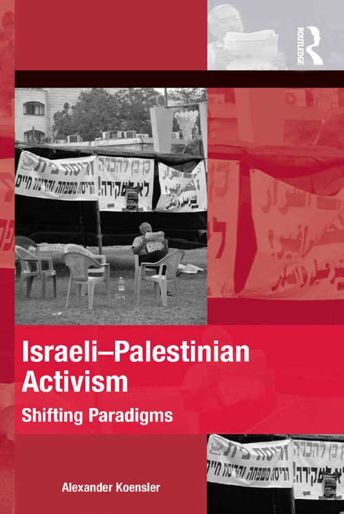 Book cover of Israeli-Palestinian Activism: Shifting Paradigms (The Mobilization Series on Social Movements, Protest, and Culture)