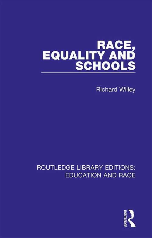Race, Equality and Schools (Routledge Library Editions: Education and Race)