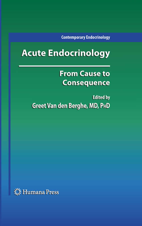 Acute Endocrinology: From Cause to Consequence (Contemporary Endocrinology)