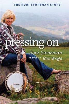 Book cover of Pressing On: The Roni Stoneman Story