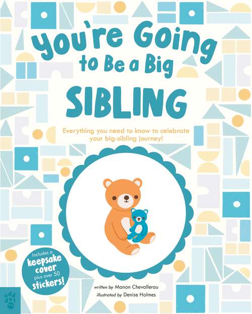 Book cover of You’re Going to Be a Big Sibling: Everything You Need to Know to Celebrate Your Big-Sibling Journey