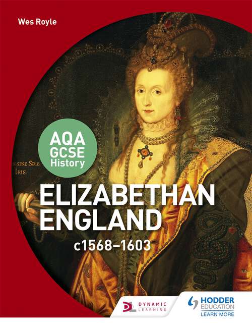 Book cover of AQA GCSE History: Elizabethan England, c1568-1603