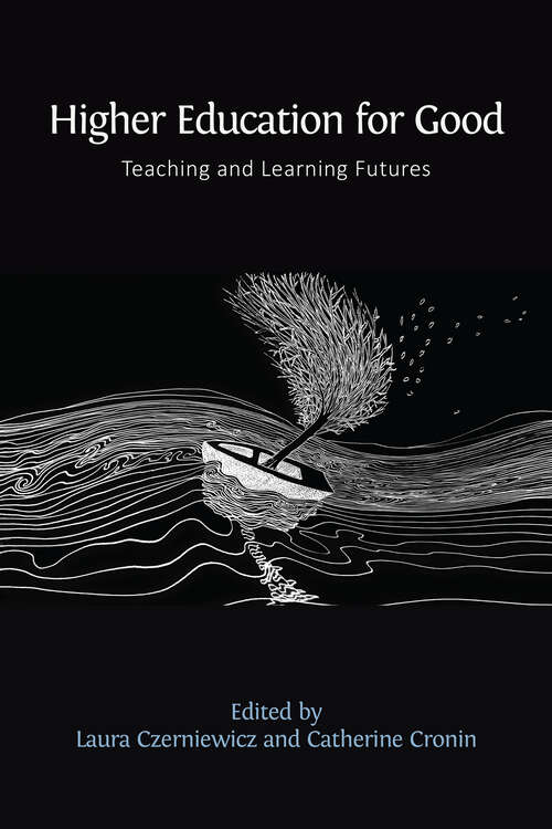 Book cover of Higher Education for Good: Teaching and Learning Futures