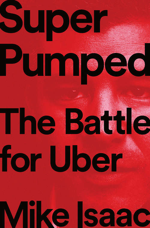 Book cover of Super Pumped: The Battle For Uber