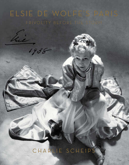 Book cover of Elsie de Wolfe's Paris: Frivolity Before the Storm