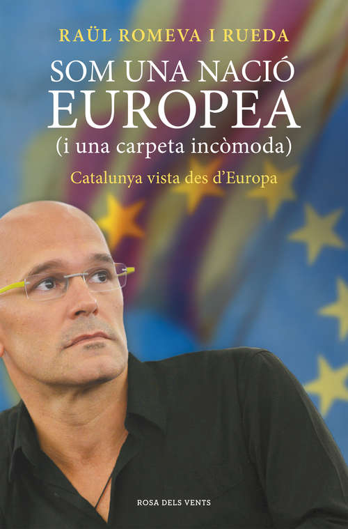 Book cover of Som una nació europea (i una carpeta incòmoda)