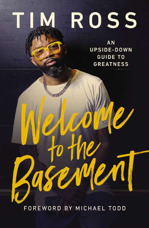 Book cover of Welcome to the Basement: An Upside-Down Guide to Greatness